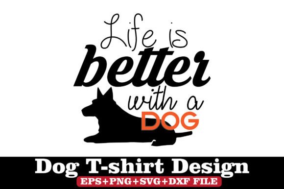 Life is Better with a Dog