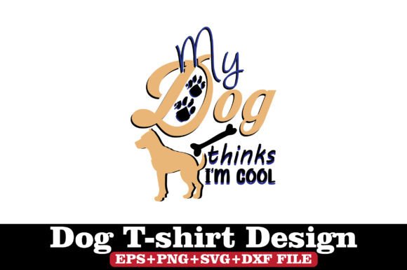 My Dog Think I’m Cool
